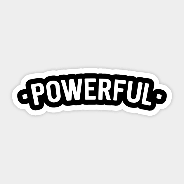 powerful Sticker by Smallpine